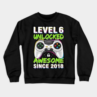 Level 6 Unlocked Awesome Since 2018 6Th Birthday Gaming Boys Crewneck Sweatshirt